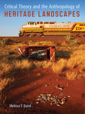 cover image of Critical Theory and the Anthropology of Heritage Landscapes